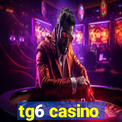 tg6 casino